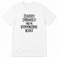 Cleverly Disguised as a Responsible Adult Shirt-White