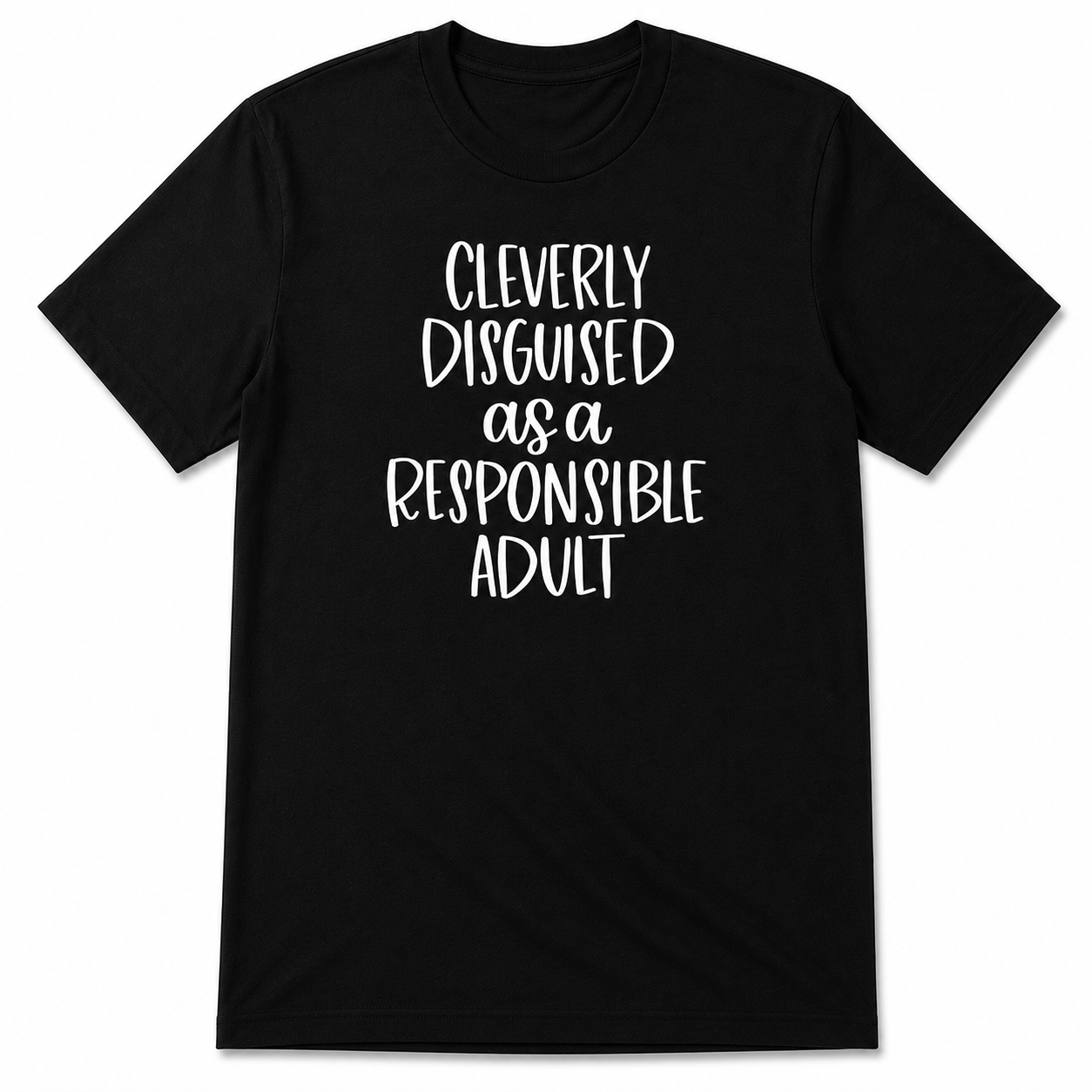 Cleverly Disguised as a Responsible Adult Shirt-Black