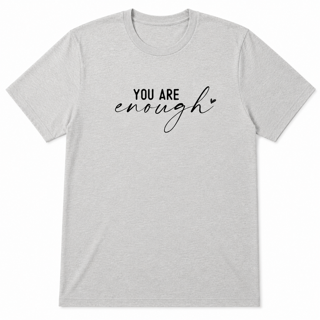 You Are Enough Short Sleeve