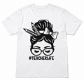 #Teacher Life T Shirt